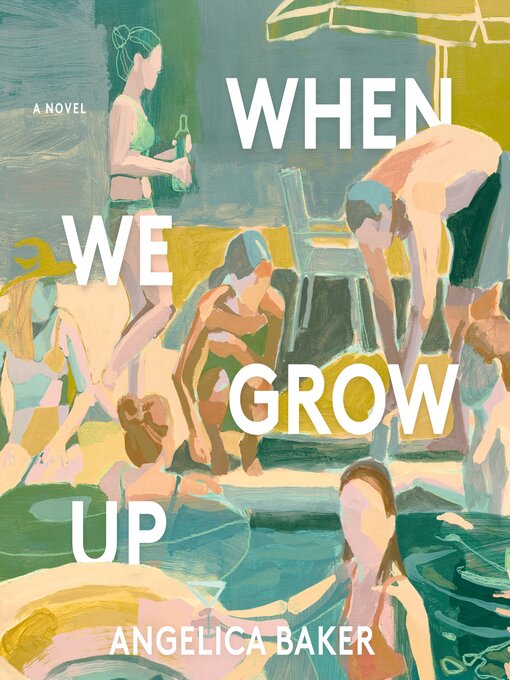 Title details for When We Grow Up by Angelica Baker - Wait list